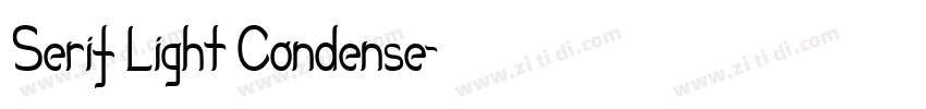 Serif Light Condense字体转换 Serif Light Condense字体转换